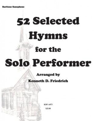 Kniha 52 Selected Hymns for the Solo Performer-bari sax version MR Kenneth Friedrich