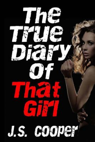 Könyv The True Diary of That Girl J S Cooper