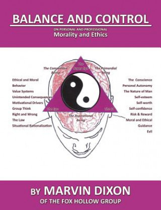 Kniha Balance and Control: On Personal and Professional Morality and Ethics Marvin Dixon