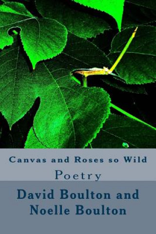 Carte Canvas and Roses so Wild MR David Boulton