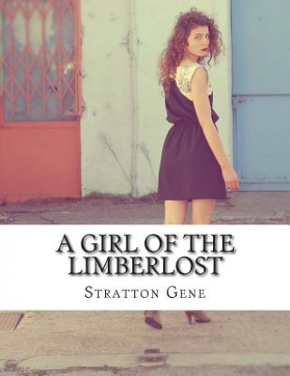 Könyv A Girl of the Limberlost Stratton Porter Gene