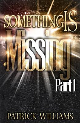 Knjiga Something is Missing Patrick Willimas
