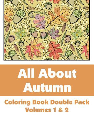 Kniha All About Autumn Coloring Book Double Pack (Volumes 1 & 2) Various