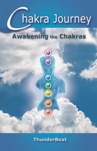 Kniha Chakra Journey: "Awakening the Chakras" 