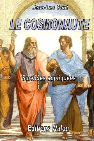 Kniha Le cosmonaute: Roman scientifique Jean-Luc Saut
