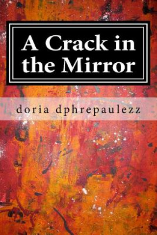 Książka A Crack in the Mirror: Five Shorts Doria Dphrepaulezz