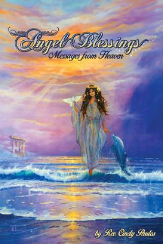 Книга Angel Blessings,: Messages From Heaven Rev Dr Cindy Paulos