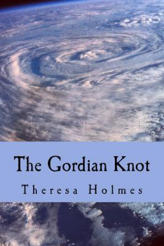 Carte The Gordian Knot Theresa Holmes