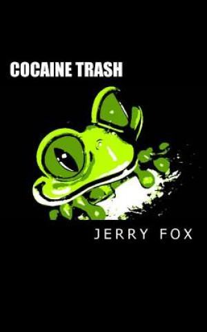 Kniha Cocaine Trash MR Jerry Fox