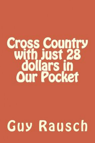 Kniha Cross Country with just 28 dollars in Our Pocket Guy Rausch