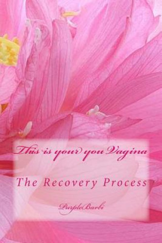 Kniha This is your Vagina, The Recovery Process Purple Barbi