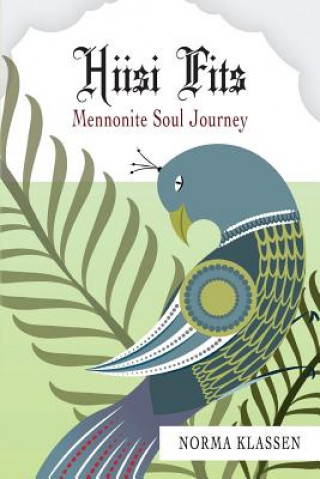 Книга Hiisi Fits: Mennonite Soul Journey MS Norma Klassen