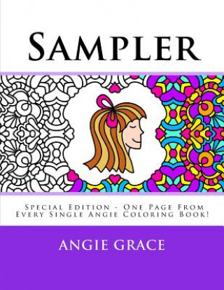 Carte Sampler: One Page from Every Single Angie Coloring Book! Angie Grace