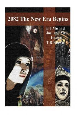 Könyv 2082 A New Era Begins E J Michael