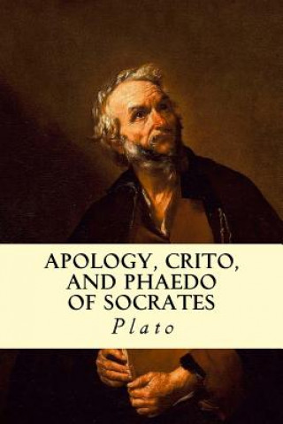 Книга Apology, Crito, and Phaedo of Socrates Plato