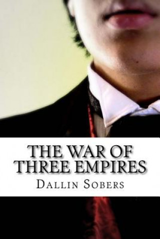 Knjiga The War of Three Empires Dallin Sobers
