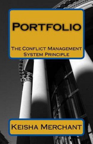 Könyv Portfolio: The Conflict Management System Principle Keisha Merchant