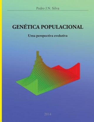 Kniha Genética Populacional: Uma perspectiva evolutiva Pedro J N Silva