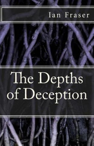 Carte The Depths of Deception Ian Fraser
