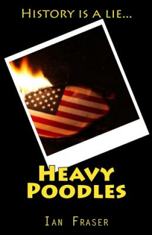 Könyv Heavy Poodles Ian Fraser