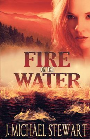 Książka Fire on the Water J Michael Stewart