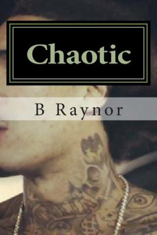 Knjiga Chaotic B Raynor