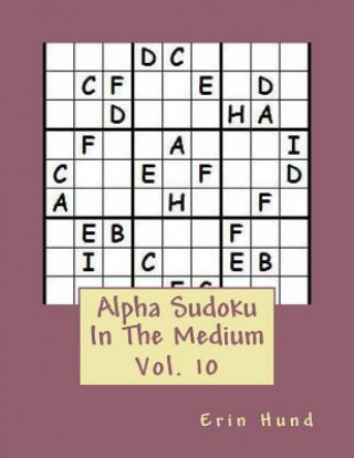 Könyv Alpha Sudoku In The Medium Vol. 10 Erin Hund