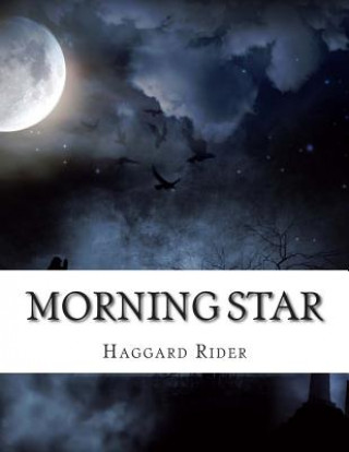 Kniha Morning Star Haggard Henry Rider