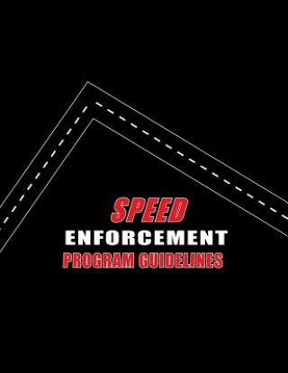 Knjiga Speed Enforcement Program Guidelines U S Department of Transportation Nation