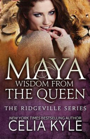 Book Maya: Wisdom from the Queen (Black & White Edition) Celia Kyle