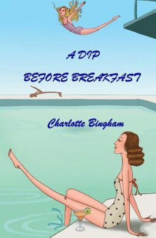 Livre A Dip Before Breakfast Charlotte Bingham