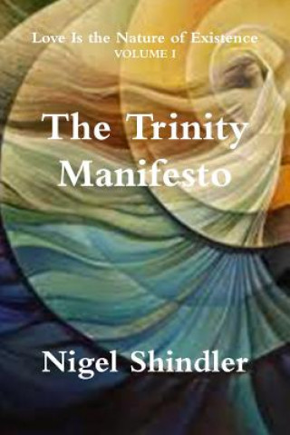 Książka The Trinity Manifesto Nigel Shindler Ph D