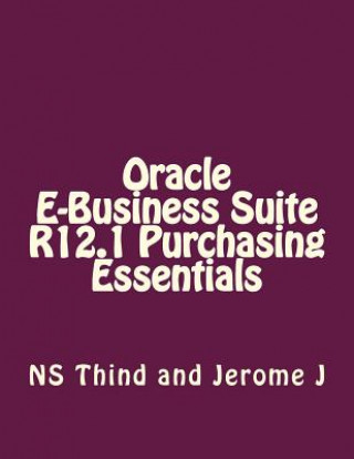 Könyv Oracle E-Business Suite R12.1 Purchasing Essentials Ns Thind