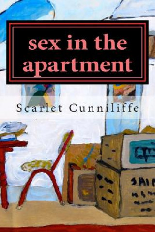 Kniha sex in the apartment Scarlet Cunniliffe