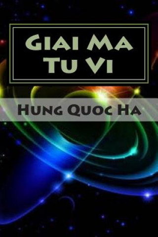 Könyv Giai Ma Tu VI: Kham Pha Nhung Ngo Nhan, Mao Nhan Va That Bai Noi Bo Mon Tu VI Hung Quoc Ha