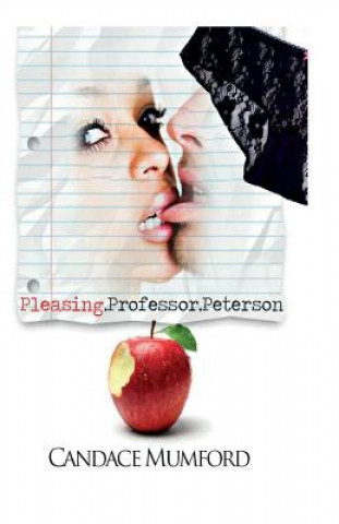 Knjiga Pleasing.Professor.Petersen. Candace Mumford