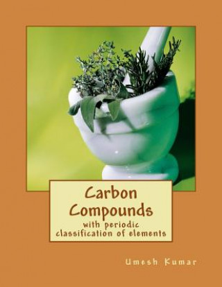 Buch Carbon Compounds: with periodic classification of elements Umesh Kumar