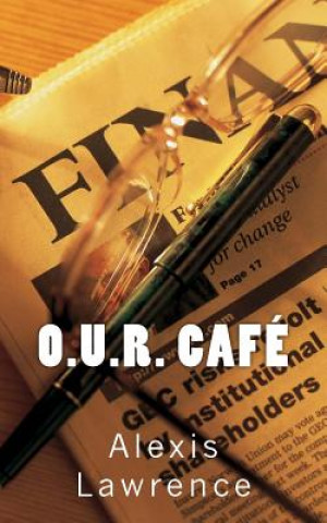 Knjiga O.U.R. Café Alexis Lawrence