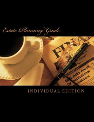 Knjiga Estate Planning Guide: Individual Edition James F Hatcher III