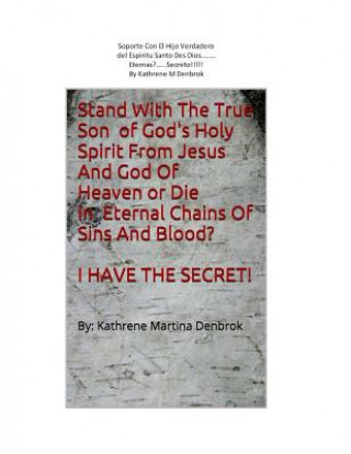 Könyv Soporte Con Hel Hijo Verdadero del Espiritu Santo Des Dios Des Jesus Y Dios De..: None Kathrene Martina Denbrok