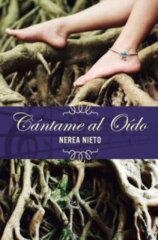 Knjiga Cántame Al Oído Nerea Nieto
