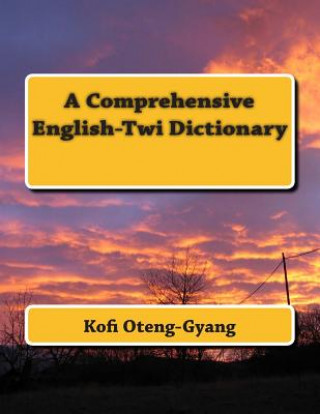 Carte A Comprehensive English-Twi Dictionary Kofi Oteng-Gyang