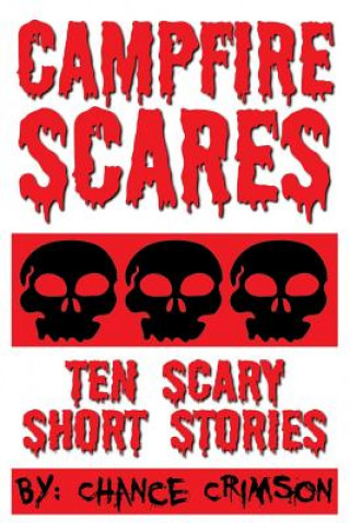 Carte Campfire Scares: 10 Scary Short Stories Chance Crimson