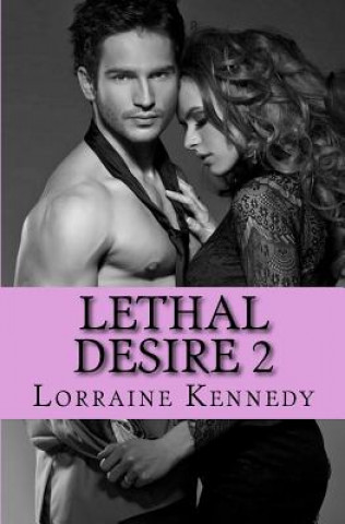 Libro Lethal Desire 2 Lorraine Kennedy