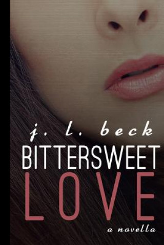 Libro Bittersweet Love J L Beck