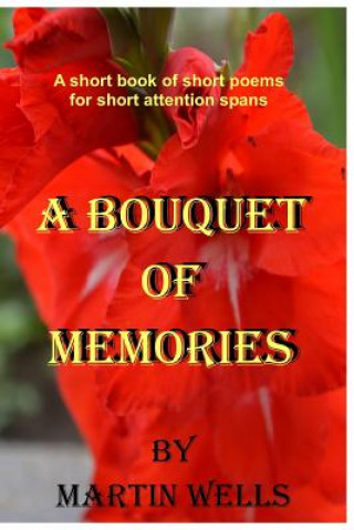 Книга A Bouquet of Memories MR Martin Wells