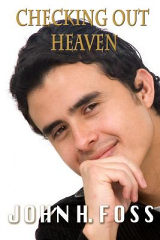 Knjiga Checking Out Heaven John H Foss
