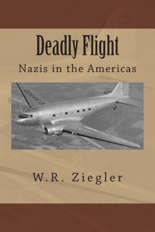 Kniha Deadly Flight W R Ziegler