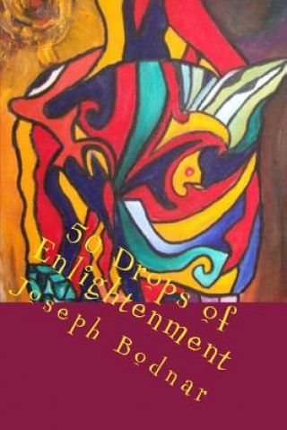 Könyv 50 Drops of Enlightenment Joseph Joel Bodnar III