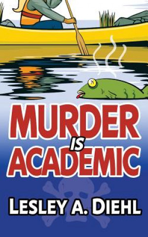 Buch Murder Is Academic Lesley A Diehl